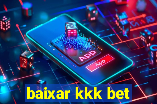 baixar kkk bet